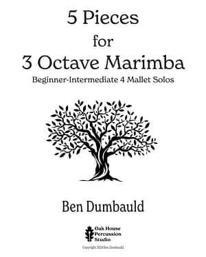 5 Pieces for 3 Octave Marimba